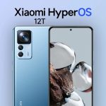 Xiaomi 12T will be the first global Xiaomi smartphone with HyperOS. Xiaomi 12T