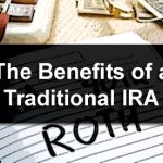The Comprehensive Guide to the Benefit of Traditional IRA benefit of traditional ira