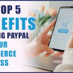 The Power of PayPal, Incredible Benefits benefit of using paypal