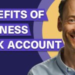 Boost Your Business with a Bank Account, Benefits for Success benefits of a business bank account