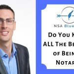 Opportunities, Incredible Benefits of Becoming a Notary benefits of becoming a notary