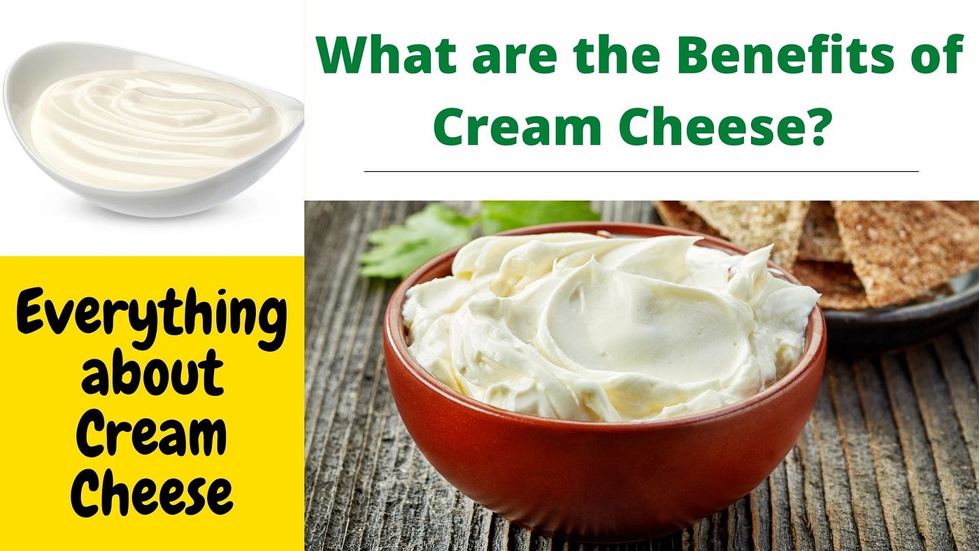 benefits of cream cheese