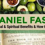 Incredible Benefits of Daniel Fast and Transform Your Health benefits of daniel fast