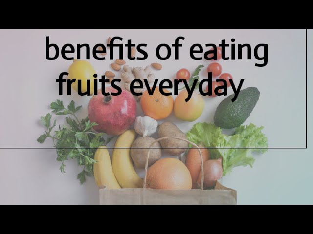 benefits of eating fruit everyday