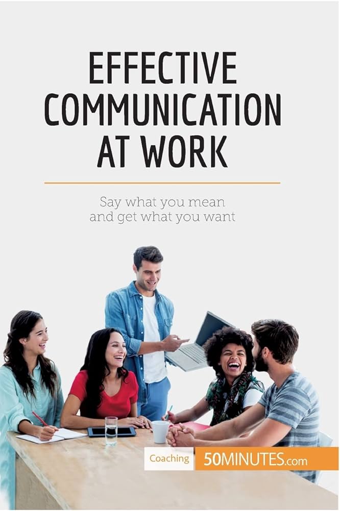 benefits of effective communication in the workplace