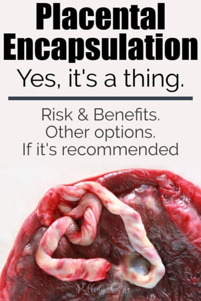 benefits of encapsulating placenta