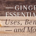 Ginger Oil, Radiant Skin, Incredible Benefits of Ginger Oil for Skin benefits of ginger oil for skin
