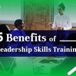 Your Potential, 7 Remarkable Benefits of Leadership Training benefits of leadership training