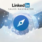 Sales Success, the Power of LinkedIn Sales Navigator benefits of linkedin sales navigator
