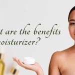 The Secret to Radiant Skin, Incredible Benefits of Moisturizer benefits of moisturizer