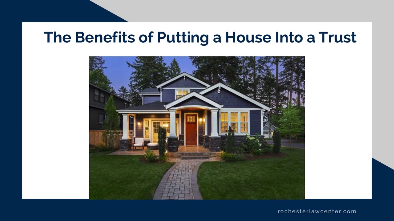 benefits of putting house in a trust