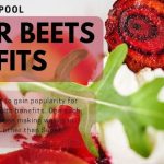 Powerful Perks, Health Marvels and Rich Benefits of Super Beets benefits of super beets