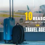 Unforgettable Adventures, Countless Benefits of Using a Travel Agent benefits of using a travel agent
