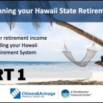 Navigating Your Future, State of Hawaii Retirement Benefits state of hawaii retirement benefits
