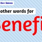 Opportunities, the Vast Synonym of Benefits for a Fulfilling Life synonym of benefits