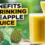 Pineapple Juice, a World of Health Benefits what are the benefits of drinking pineapple juice