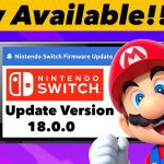 Nintendo Switch Firmware Update 18.0.0: A Look Beyond Stability Improvements Nintendo Switch Firmware Update 18.0.0