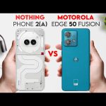 The Mid-Range Melee: Motorola Edge 50 Fusion vs Nothing Phone (2a) Motorola Edge 50 Fusion vs Nothing Phone (2a)
