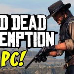 Red Dead Redemption PC: Patience Required – Release Rumors Debunked Red Dead Redemption PC