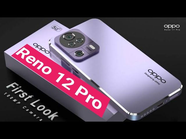 OPPO Reno 12 & Reno 12 Pro