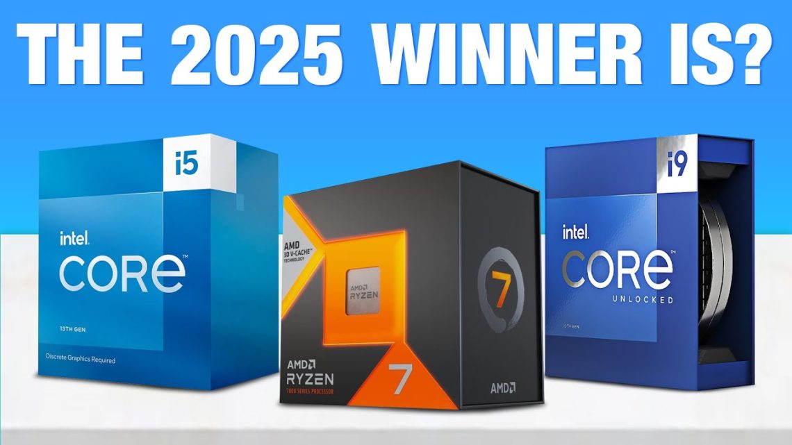 Best CPUs 2025: Intel or AMD?
