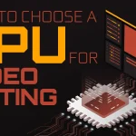 Best CPUs for 4K Video Editing Best CPUs for 4K Video Editing