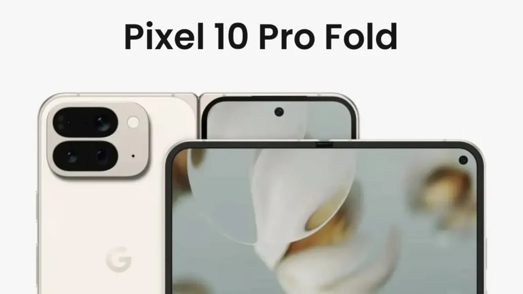 Google Pixel 10 Pro Fold