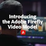 Adobe Firefly Video Gets Smarter New Motion Tools, AI Models & Sound Generation Features Rolled Out