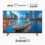 AKAI PowerView TVs with Android 14 Launch in India AKAI PowerView Series TVs with Android 14 Launched in India